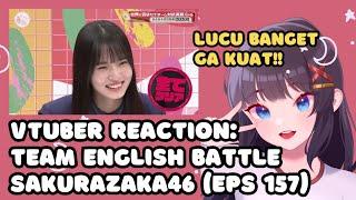 VTuber ID Reacts to 'Team English Battle (Soko Mogattara, Sakurazaka?) eps 157'