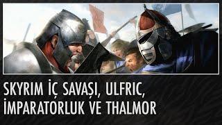 Skyrim İç Savaşı, Ulfric, İmparatorluk ve Thalmor