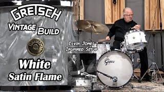 NEW Gretsch Vintage-Build Drum Kit - Elvin Jones inspired - White Satin Flame