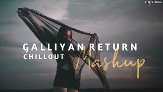 Galliyan Return Mashup | Heartbreak Chillout 2022 | Ankit Tiwari, B Praak | BICKY OFFICIAL