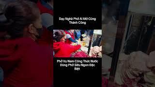 Quán phở Có Công Thức Phở Ngon Nhất gia truyền từ thời Bao Cấp #shorts