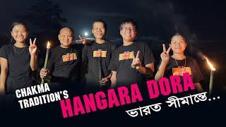 Chakma Tradition's || Hangara Dora || India Border ||  Hilar Production