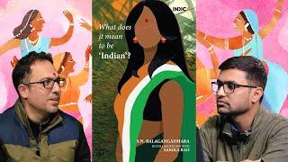 Book Discussion on "What does it mean to be Indian" by S.N. Balagangadhara and Sarika Rao