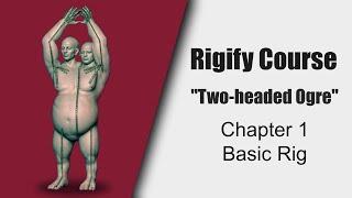 [Rigify Course] Ogre Rig #1: Basic Rig