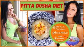 Pitta Dosha Diet  — BEST Tips, Free Menus, & Recipes!