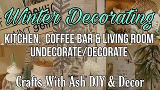 Winter Decorate With Me | Kitchen, Coffee Bar and Living Room