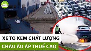 Xe điện Trung Quốc lách luật EU || HIỂU TRUNG QUỐC