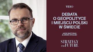 Jacek Bartosiak i Leszek Sykulski – debata o geopolityce w Strategy&Future
