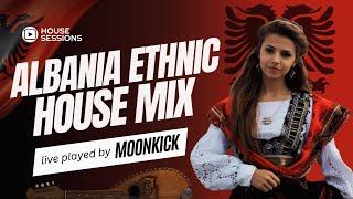 ALBANIA ETHNIC HOUSE MIX🪇| MOONKICK | EPISODE 05 | 1 HOUR ORGANIC VIBES🪕🪈