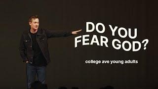 what does it mean to fear God? [college ave young adults]