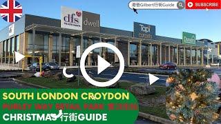 【香港人移民英國】South London Croydon｜Purley Way Retail Park 實況街拍｜Christmas 行街GUIDE