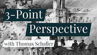 3 - Point Perspective with Thomas Schaller -  Design & the Power of Imagination