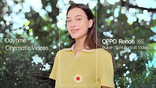 OPPO Reno6 5G | Bokeh Flare Portrait Video | Daytime Cinematic Videos