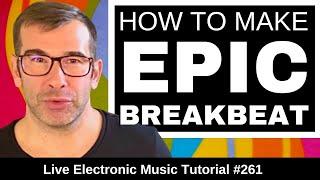 ️ How to make EPIC Breakbeat like Sasha & Anjunadeep | Live Electronic Tutorials 261