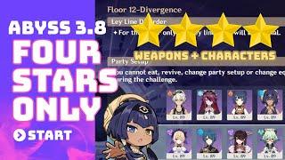 Spiral Abyss 3.8 - All 4 Stars Weapons+Characters ONLY [Genshin Impact]