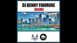 DJ Benny Foxmore (BLEND)