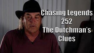 Chasing Legends 252: The Dutchman's Clues