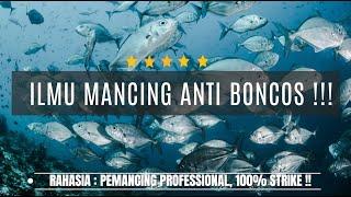 TIPS Mancing di LAUT ANTI BONCOS