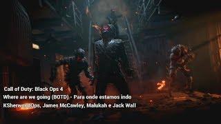 Tradução "Where Are we Going" REMIX (Versão da Blood of the dead) - COD Black Ops 4