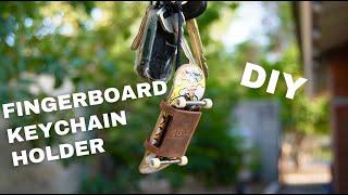 DIY Fingerboard Keychain Holder!