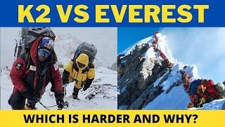 K2 VS EVEREST - K2 IS HARDER THAN EVEREST WHY?