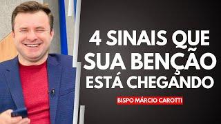 4 SINAIS QUE A SUA BENÇÃO ESTÁ CHEGANDO