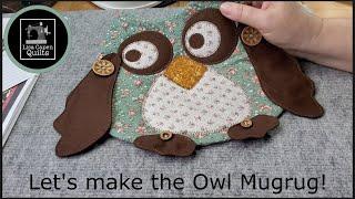 Owl Mugrug Tutorial with Lisa Capen Quilts