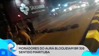 Roma News | Moradores do Aurá bloqueiam BR 316 sentido Marituba