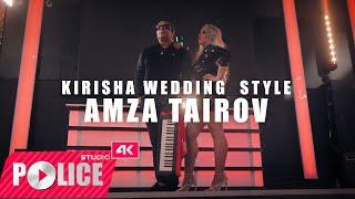 AMZA TAIROV  NEW  KIRISHA WEDDING STYLE  2024 OFFICIAL VIDEO © 4K