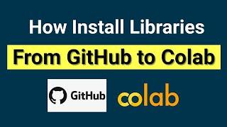 How to install library from GitHub to Colab | Access GitHub in Colab Notebook | Machine Learning