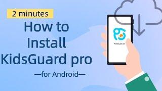 How to Install Kidsguard Pro App