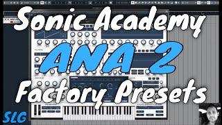 Sonic Academy | ANA 2 | Factory Presets