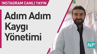 Adım Adım Kaygı Yönetimi