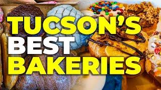 MUST-TRY Bakeries In Tucson, Arizona!