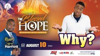 Sab., Aug. 10, 2024 | The Blessed Hope | Evangelist Jeffrey Harriott | Sydenham SDA Online Church |