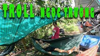 ATĐ - TROLL NGỌC TRƯỜNG "KHI NGỦ TRƯA"