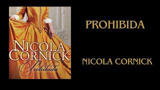  “ PROHIBIDA " NICOLA CORNICK   : narración romántica. Historias de amor .