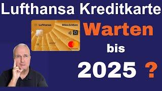 VORSICHT! Änderung!!!: Lufthansa Kreditkarte, Mehr Bonus, Miles and More