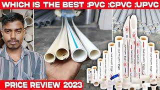 CPVC & UPVC Pipes and Fittings || Names and Price review 2023 || Advantage Of UPVC / CPVC Pipe