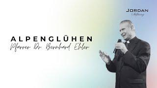 ALPENGLÜHEN | Pfarrer Dr. Bernhard Ehler