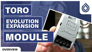 Toro Evolution Expansion Module, EMOD-4, EMOD-12