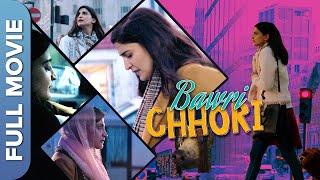 Bawri Chhori (बावरी छोरी) | Bollywood Hindi Drama | Aahana Kumra, Rumana Molla, Vikram Kocchar