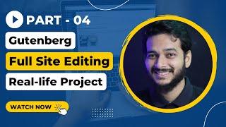 4. Understanding the Full Site Editing FSE Gutenberg editor