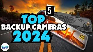 Top 5 Backup Cameras 2024 - Only 5 Worth Considering