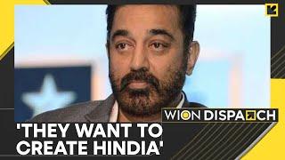 Language Row: Kamal Haasan's 'Hindia' Jibe Sparks Row | India News | WION Dispatch | World News