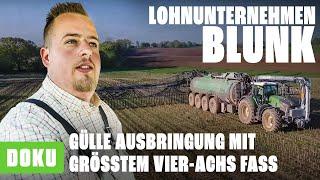 Lohnunternehmen BLUNK :  Gülle Ausbringung mit größtem Vier Achs Fass (Landwirtschaft Dokumentation)