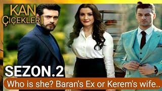 Baran's Ex or Kerem's wife || Kan Çiçekleri Sezon.2 || Blood flowers Ep 145 with Eng Sub