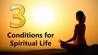 Three Conditions for Spiritual Life - Pravrajika Divyanandaprana | Swami Vivekananda