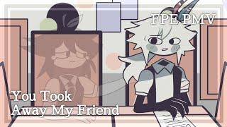 You Took Away My Friend/Just Take My Wallet || Fundamental Paper Education PMV || FPE || Engel Angst