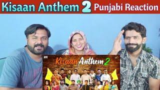 Kisaan Anthem 2  | Pakistani Reaction